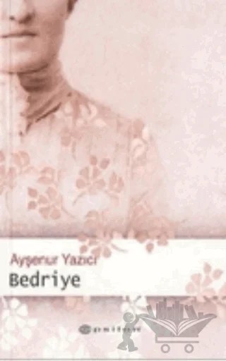 Bedriye – Ayşenur Yazıcı – Epsilon Yayınevi kitap kapağı