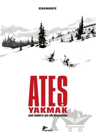 Ateş Yakmak – Chaboute – Çizgi Düşler Yayınevi kitap kapağı