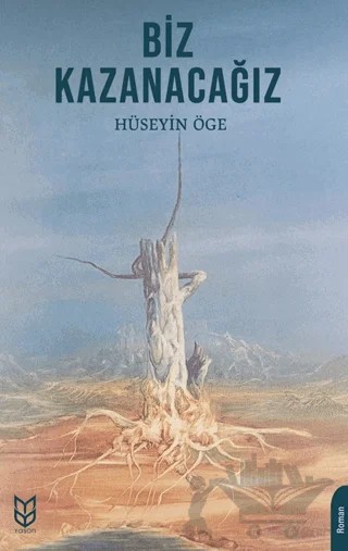 Biz Kazanacağız – Hüseyin Öge – Yason Yayıncılık kitap kapağı