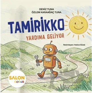 Tamirikko - Yardıma Geliyor – Deniz Tuna, Özlem Karaağaç Tuna – Salon Yayınları - Çocuk kitap kapağı