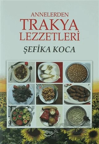 Annelerden Trakya Lezzetleri – Şefika Koca – Apsis Kitap kitap kapağı
