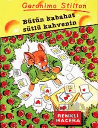 Bütün Kabahat Sütlü Kahvenin – Geronimo Stilton – Doğan Egmont Yayıncılık kitap kapağı