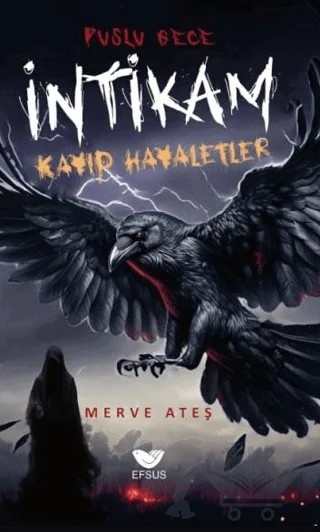 İntikam-Kayıp Hayaletler – Merve Ateş – Efsus Yayınları kitap kapağı