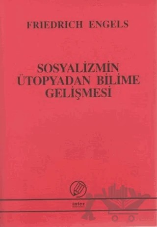 Sosyalizmin Ütopyadan Bilime Gelişmesi – Friedrich Engels – İnter Yayınları kitap kapağı