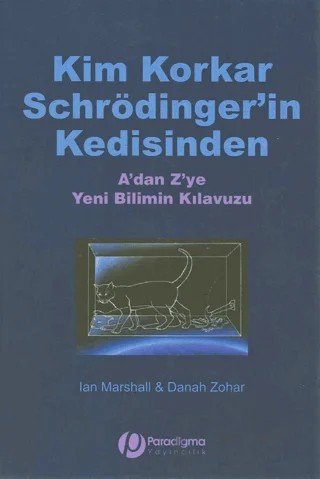 Kim Korkar Schrödinger’in Kedisinden – Danah Zohar, Ian Marshall – Paradigma Yayıncılık kitap kapağı