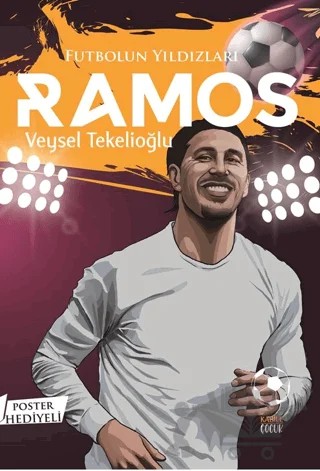 Futbolun Yıldızları Ramos (Poster Hediyeli) – Veysel Tekelioğlu – Kabile Çocuk kitap kapağı