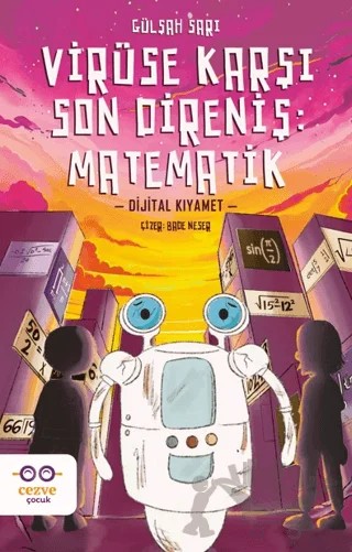Virüse Karşı Son Direniş: Matematik – Gülşah Sarı – Cezve Çocuk kitap kapağı