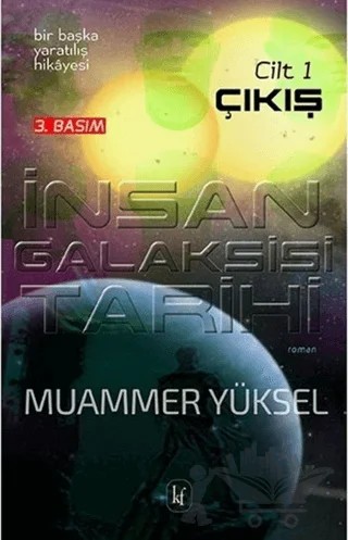 İnsan Galaksisi Tarihi – Muammer Yüksel – Kafe Kültür Yayıncılık kitap kapağı