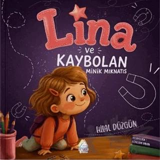 Lina ve Kaybolan Minik Mıknatıs