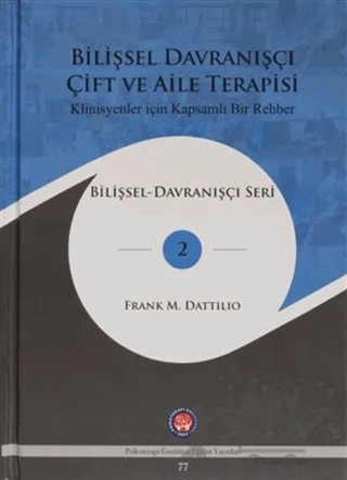Bilişsel Davranışçı Çift Ve Aile Terapisi – Frank M. Dattilio – Psikoterapi Enstitüsü kitap kapağı