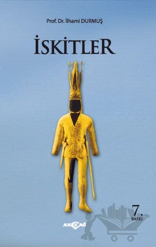 İskitler – İlhami Durmuş – Akçağ Yayınları kitap kapağı