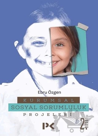 Kurumsal Sosyal Sorumluluk Projeleri – Ebru Özgen – Profil Kitap kitap kapağı