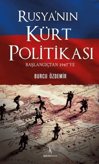 Rusya'nın Kürt Politikası – Burcu Özdemir – İlgi Kültür Sanat Yayınları kitap kapağı