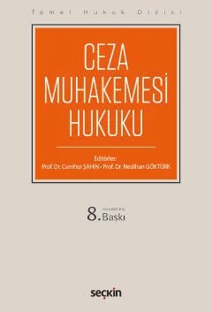Temel Hukuk DizisiCeza Muhakemesi Hukuku (THD) – Cumhur Şahin, Neslihan Göktürk – Seçkin Yayıncılık kitap kapağı