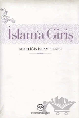 İslama Giriş Gençliğin İslam Bilgisi – Mehmet Görmez – Diyanet İşleri Başkanlığı kitap kapağı