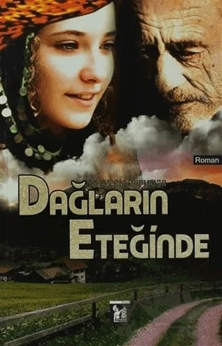 Dağların Eteğinde – Nurten Akpunar, Nurten Kaymakçı Akpunar – Altın Post Yayıncılık kitap kapağı
