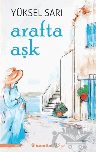 Arafta Aşk – Yüksel Sarı – İnkılap Kitabevi kitap kapağı