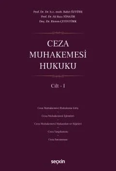 Ceza Muhakemesi Hukuku Cilt – I – Bahri Öztürk, Ali Rıza Töngür, Ekrem Çetintürk – Seçkin Yayıncılık kitap kapağı