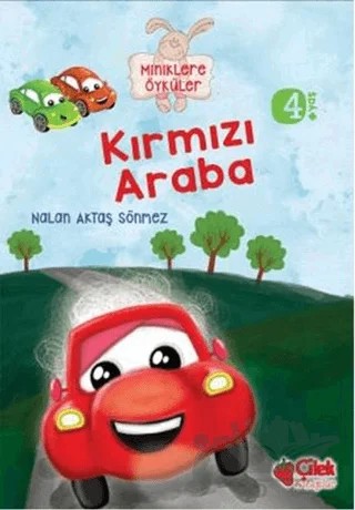 Miniklere Öyküler - Kırmızı Araba – Nalan Aktaş Sönmez – Çilek Kitaplar kitap kapağı