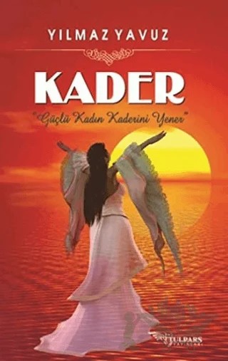 Kader – Yılmaz Yavuz – Tulpars Yayınevi kitap kapağı