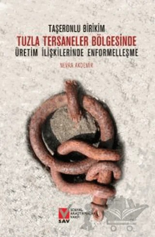 Tuzla Tersaneler Bölgesinde Üretim İlişkilerinde Enformelleşme – Nevra Akdemir – Sosyal Araştırmalar Vakfı kitap kapağı