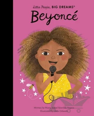 Little People, Big Dreams: Beyonce – Maria Isabel Sanchez Vegara – FRANCES LINCOLN kitap kapağı