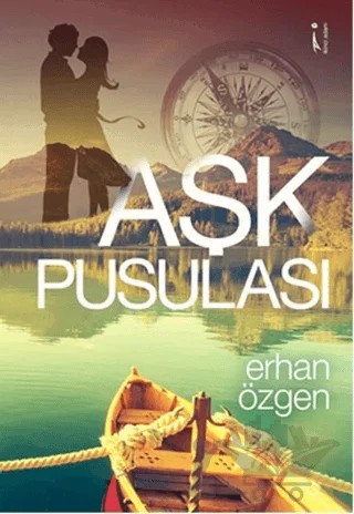Aşk Pusulası – Serhan Özgen – İkinci Adam Yayınları kitap kapağı
