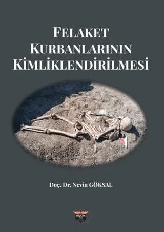 Felaket Kurbanlarının Kimliklendirilmesi – Nevin Göksal – Bilgin Kültür Sanat Yayınları kitap kapağı