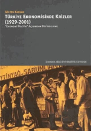 Türkiye Ekonomisinde Krizler (1929 - 2001) – Gülten Kazgan – İstanbul Bilgi Üniversitesi Yayınları kitap kapağı