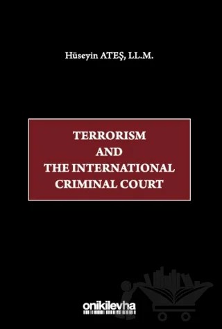 Terrorism and the International Criminal Court – Hüseyin Ateş – On İki Levha Yayınları kitap kapağı