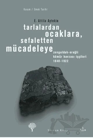 Tarlalardan Ocaklara, Sefaletten Mücadeleye – E. Attila Aytekin – Yordam Kitap kitap kapağı