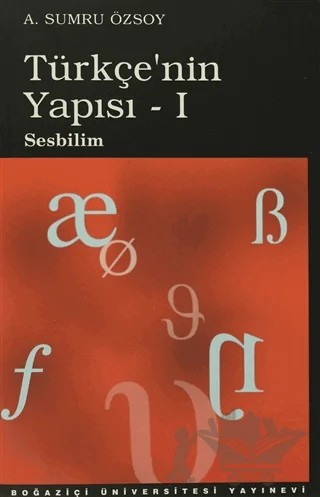 Türkçe’nin Yapısı 1 Sesbilim – A. Sumru Özsoy – Boğaziçi Üniversitesi Yayınevi kitap kapağı