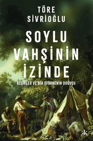 Soylu Vahşinin İzinde – Töre Sivrioğlu – Kafka Kitap kitap kapağı