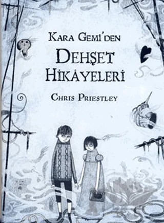 Kara Gemi’den Dehşet Hikayeleri – Chris Priestley – Tudem Yayınları kitap kapağı