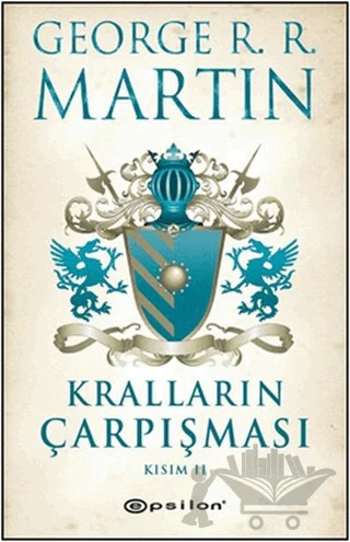 Kralların Çarpışması Kısım 2 – George R. R. Martin – Epsilon Yayınevi kitap kapağı