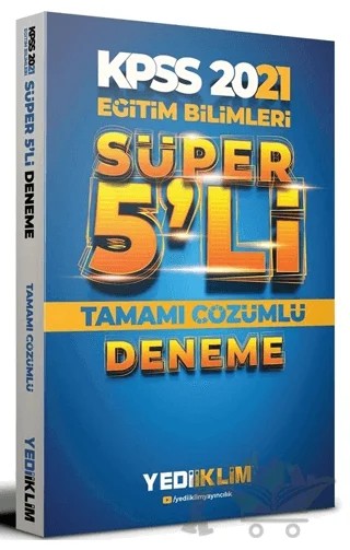 2021 KPSS Eğitim Bilimleri Süper 5'li Deneme Çözümlü – Kolektif – Yediiklim Yayınları kitap kapağı