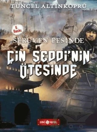 Serüven Peşinde 15 - Çin Seddinin Ötesinde – Tuncel Altınköprü – Genç Hayat kitap kapağı