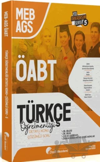 ÖABT MEB-AGS Türkçe 5. Kitap Dil Bilgisi, Dil Bilim, Çocuk Edebiyatı Konu Anlatımlı Soru Bankası – Yekta Özdil, Alparslan Erener – Özdil Akademi Yayınları kitap kapağı
