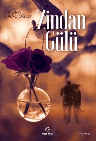 Zindan Gülü – Murat Hacıoğlu – Onur Kitap kitap kapağı