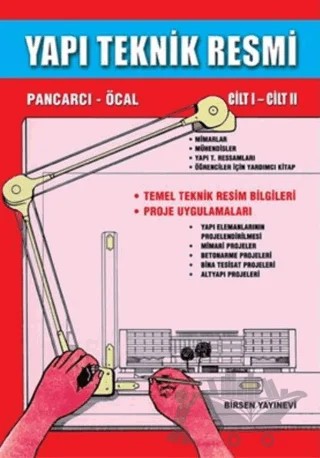 Yapı Teknik Resmi Cilt 1-2 – Ali Pancarcı, M. Emin Öcal – Birsen Yayınevi kitap kapağı