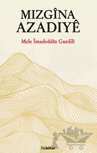 Mizgina Azadiye – Mele İmadeddin Gurdili – Nubihar Yayınları kitap kapağı
