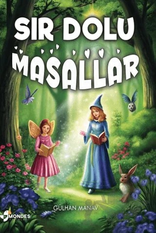 Sır Dolu Masallar – Gülhan Manav – Mondes Yayınları kitap kapağı