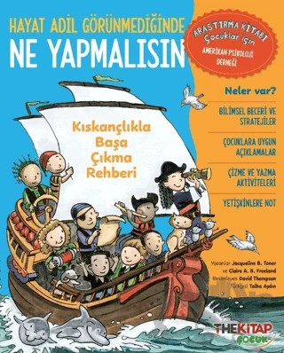 Hayat Adil Görünmediğinde Ne Yapmalısın Kıskançlıkla Başa Çıkma Rehberi – Jacqueline B. Toner, Claire A. B Freeland – The Kitap Çocuk kitap kapağı
