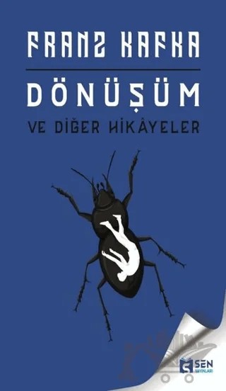 Dönüşüm ve Diğer Hikayeler – Franz Kafka – Sen Yayınları kitap kapağı