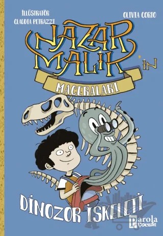Nazar Malik’in Maceraları - Dinozor İskeleti – Olivia Corio – Parola Çocuk kitap kapağı
