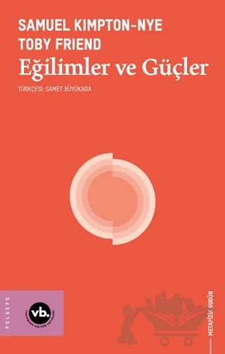 Eğilimler ve Güçler – Samuel Kimpton-nye, Toby Friend – Vakıfbank Kültür Yayınları kitap kapağı