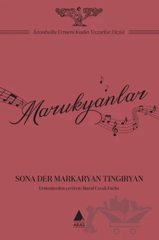 Marukyanlar – Sona Der Markaryan Tıngıryan – Aras Yayıncılık kitap kapağı