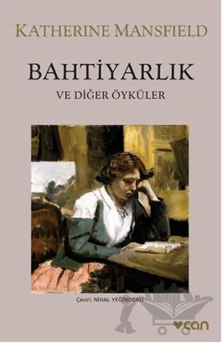 Bahtiyarlık ve Diğer Öyküler – Katherine Mansfield – Can Yayınları kitap kapağı