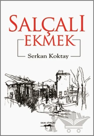 Salçalı Ekmek – Serkan Koktay – Sokak Kitapları Yayınları kitap kapağı