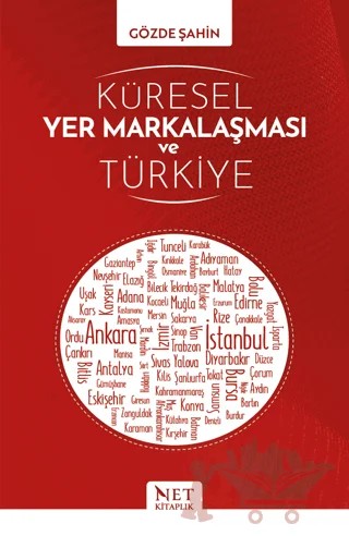Küresel Yer Markalaşması ve Türkiye – Gözde Şahin – Net Kitaplık Yayıncılık kitap kapağı